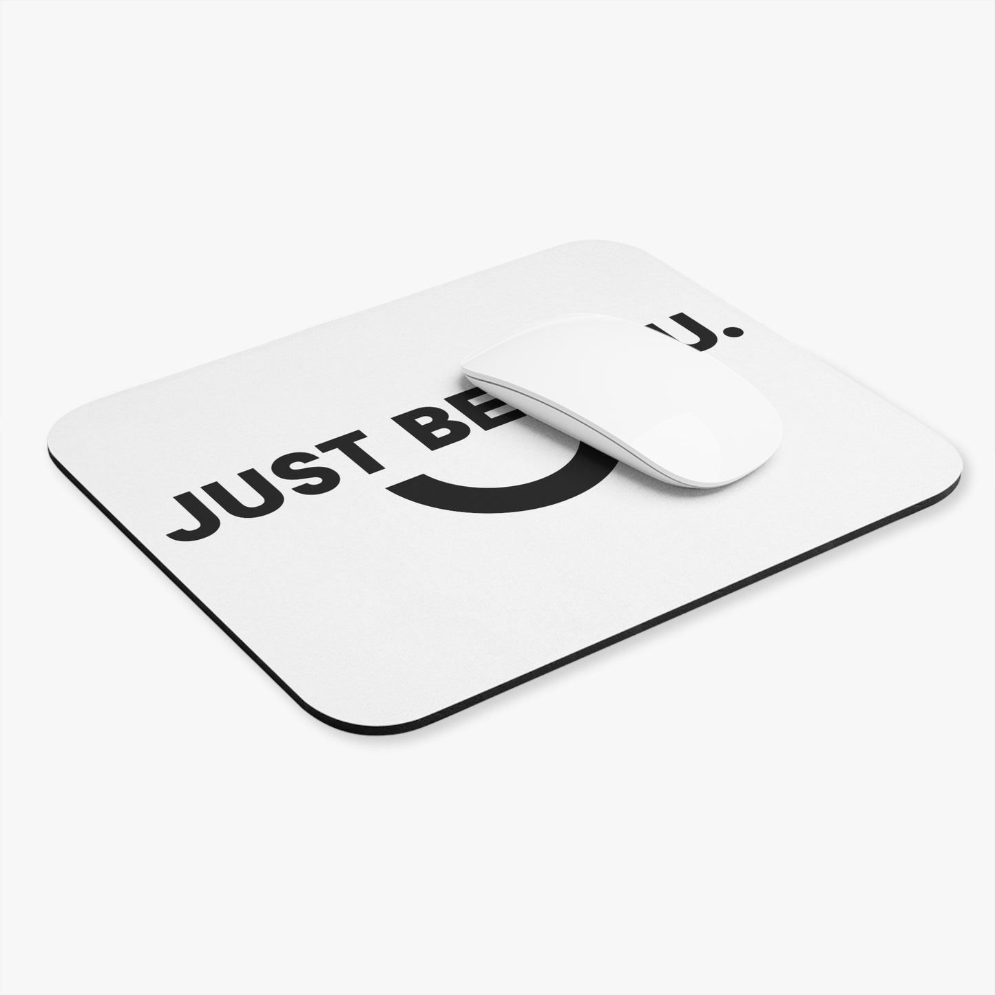 Just be you Mouse Pad