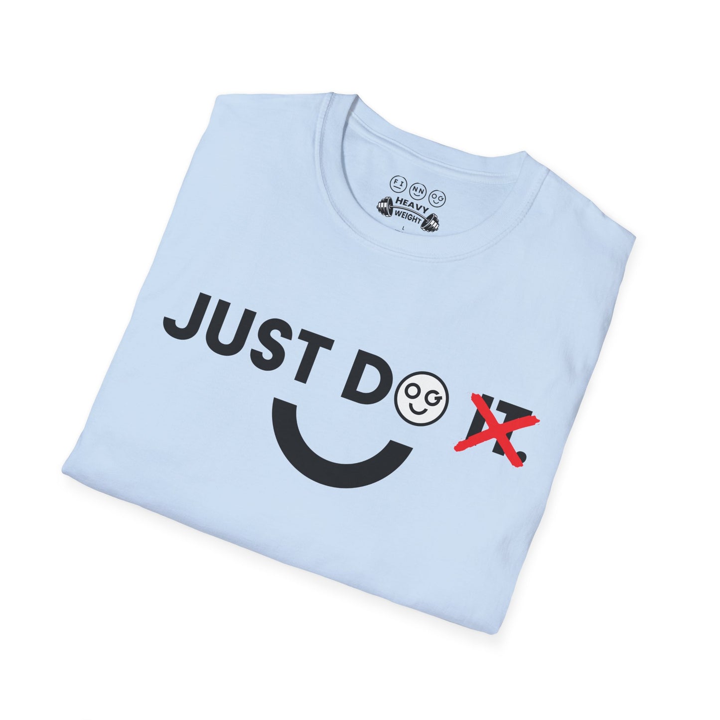 Just do dark Unisex T-Shirt